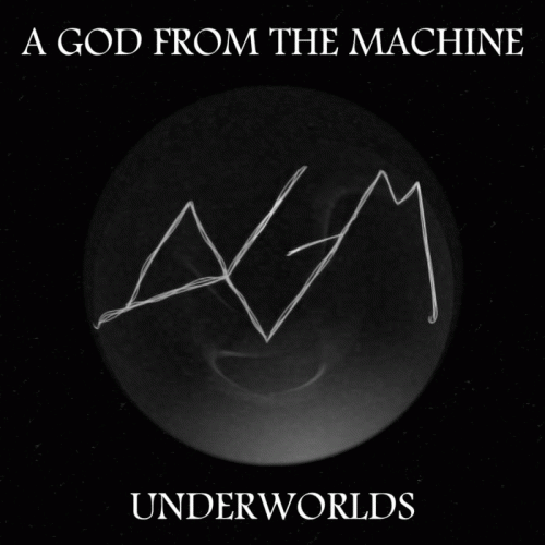 A God From The Machine : Underworlds